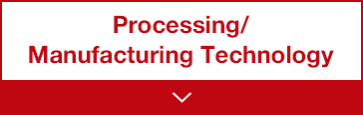 Processing/Manufacturing Technology